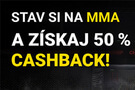 Cashback 50 % na MMA - už tento víkend (1.5.)! Kliknite TU a zaregistrujte sa