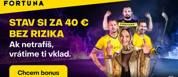 Stavte si vo Fortune za 40 € bez rizika.