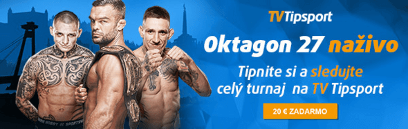 Zaregistrujte sa TU a sledujte MMA Oktagon 27 na Tipsport TV