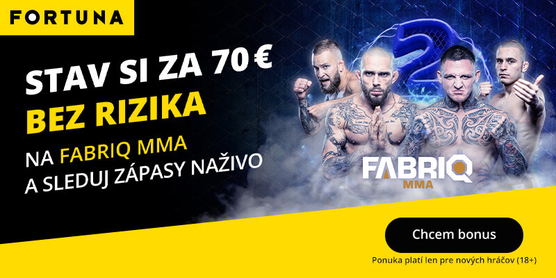 Stavte si vo Fortuna na Fabriq MMA 2 bez rizika až za 70 EUR!