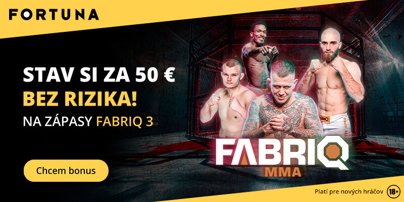 Fabriq MMA 3 môžete vo Fortune tipovať až za 50 EUR bez rizika!