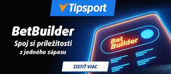 Zaregistrujte sa TU a tipujte v Tipsporte pomocou Betbuilderu