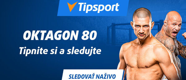Stavte si a sledujte Oktagon 80 live na Tipsporte!