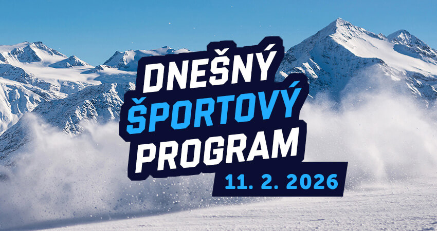 Dnešný šport program 11.2.2026